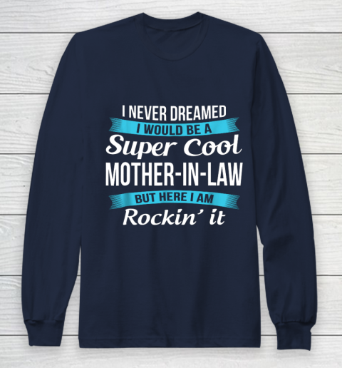 Funny Mother in Law TShirts Mother's Day Gift Long Sleeve T-Shirt 2