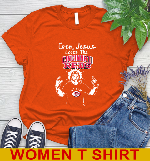 Cincinnati Reds MLB Baseball Even Jesus Loves The Reds Shirt Women's T-Shirt 3