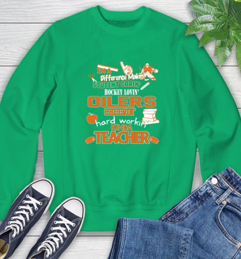Edmonton Oilers NHL I'm A Difference Making Student Caring Hockey Loving Kinda Teacher Sweatshirt 7