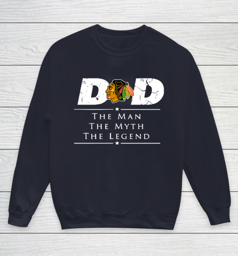 Chicago Blackhawks NHL Ice Hockey Dad The Man The Myth The Legend Youth Sweatshirt 2