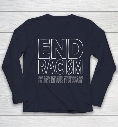 End Racism By Any Means Necessary Youth Long Sleeve 2