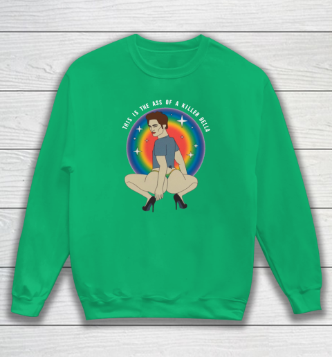 This Is The Ass Of A Killer Bella Sweatshirt