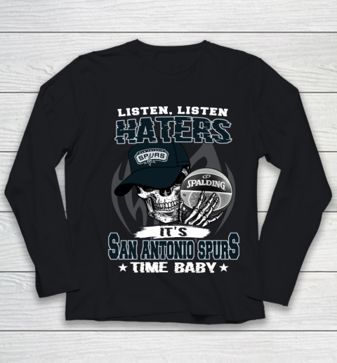 Listen Haters It is SPURS Time Baby NBA Youth Long Sleeve