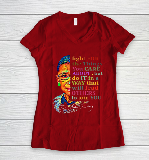Awesome Ruth Bader Ginsburg Fight For The Things You Care Women's V-Neck T-Shirt 8