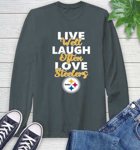 NFL Football Pittsburgh Steelers Live Well Laugh Often Love Shirt Long Sleeve T-Shirt 7