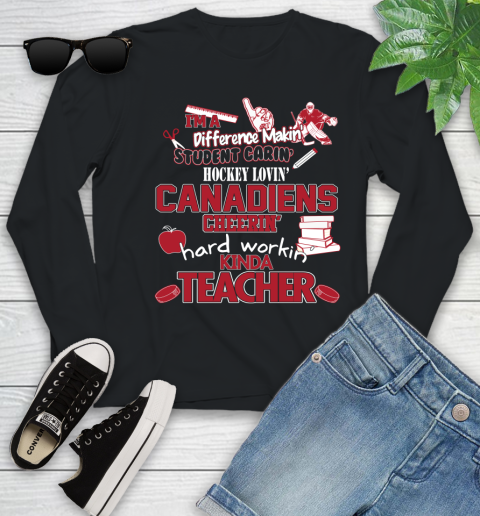 Montreal Canadiens NHL I'm A Difference Making Student Caring Hockey Loving Kinda Teacher Youth Long Sleeve