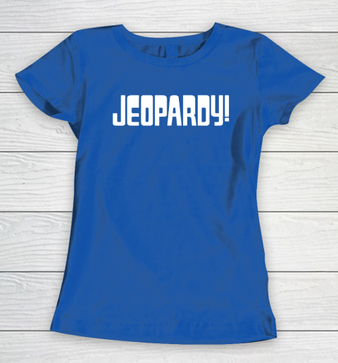Jeopardy Game Show Funny Women's T-Shirt 8