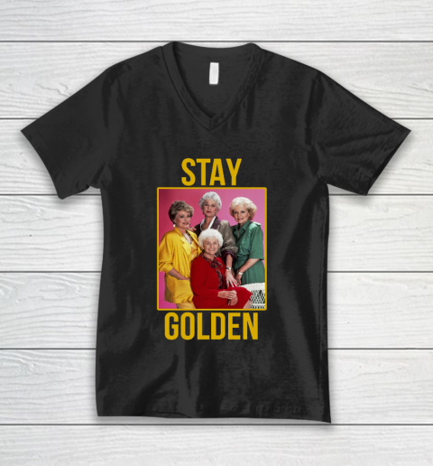 Golden Girls tshirt STAY GOLDEN V-Neck T-Shirt