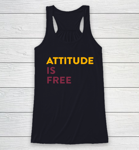 Attitude Is Free Racerback Tank 7