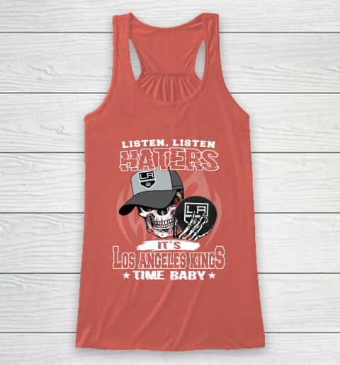 Listen Haters It is KINGS Time Baby NHL Racerback Tank 3