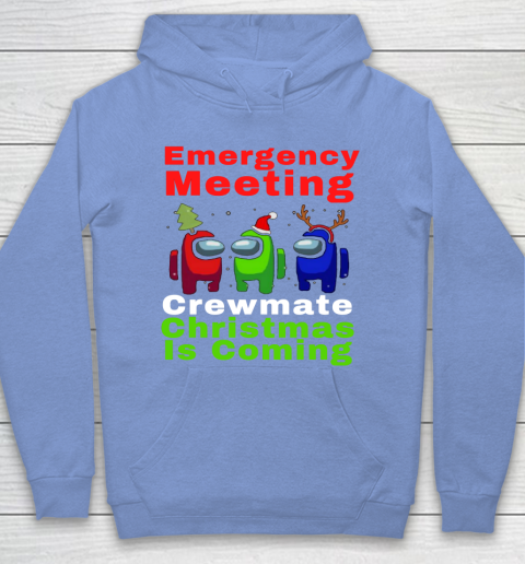 Among Us Emergency Meeting Crewmate Christmas Is Coming Hoodie 8