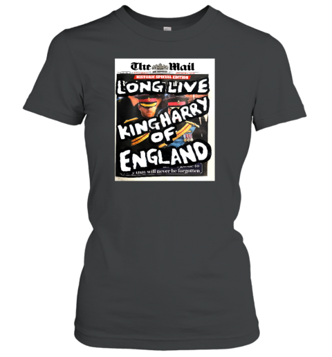 The Mail Long Live King Harry Of England Women's T-Shirt - Topshirtpro