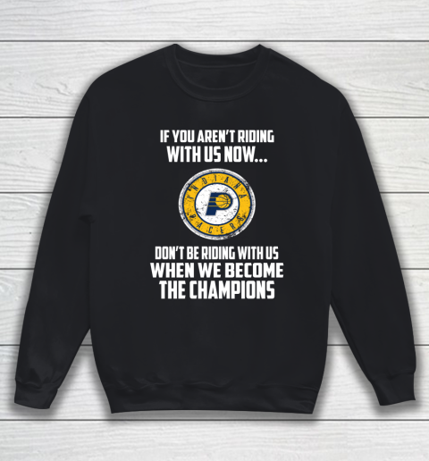 NBA Indiana Pacers Basketball We Become The Champions Sweatshirt