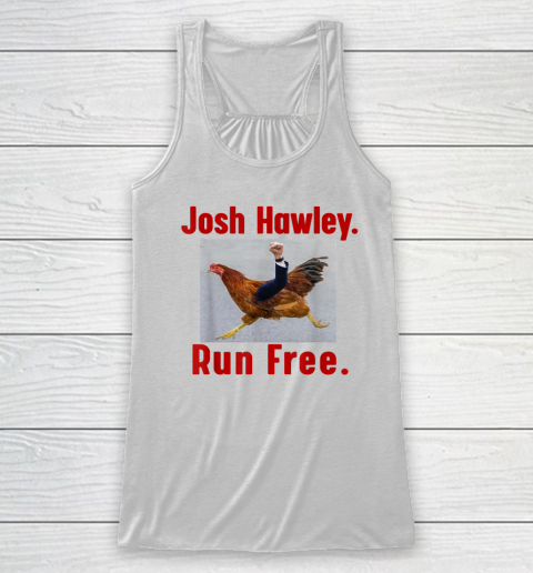 Josh Hawley Run Free Josh Hawley Running Racerback Tank