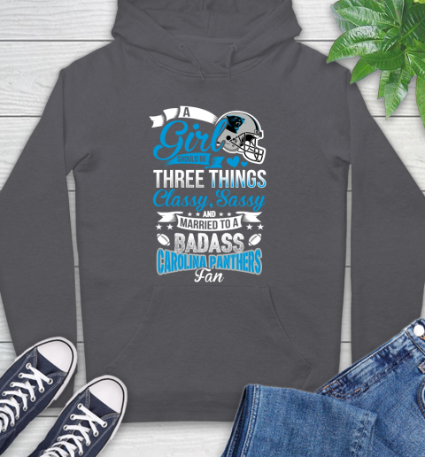 Carolina Panthers NFL Football A Girl Should Be Three Things Classy Sassy And A Be Badass Fan Hoodie 7
