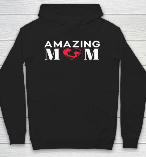Mother's Day Funny Gift Ideas Apparel  Amazing Mom Mother Hoodie