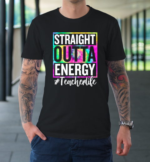 Paraprofessional Straight Outta Energy Teacher Life T-Shirt