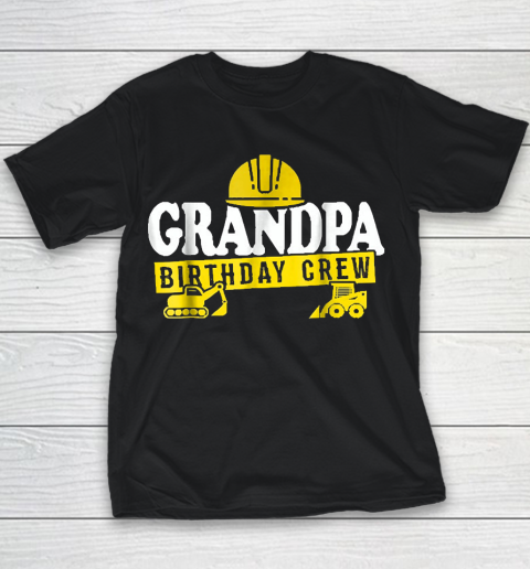 Grandpa Funny Gift Apparel  Grandpa Birthday Crew Construct Youth T-Shirt