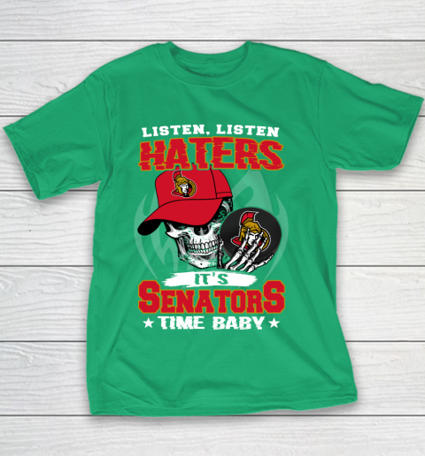 Listen Haters It is SENATORS Time Baby NHL Youth T-Shirt 3