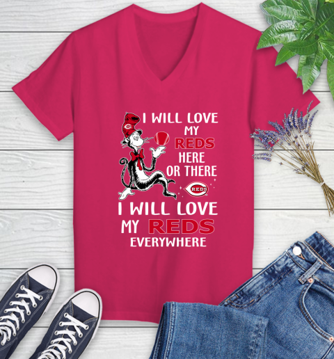 MLB Baseball Cincinnati Reds I Will Love My Reds Everywhere Dr Seuss Shirt Women's V-Neck T-Shirt 7
