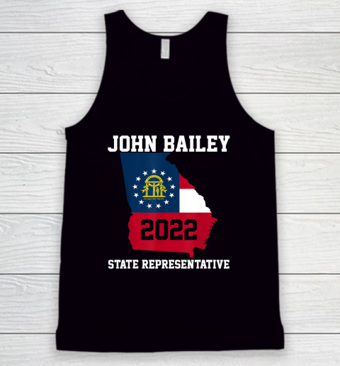 Elect John Bailey for State Representative of Georgia 2022 Tank Top