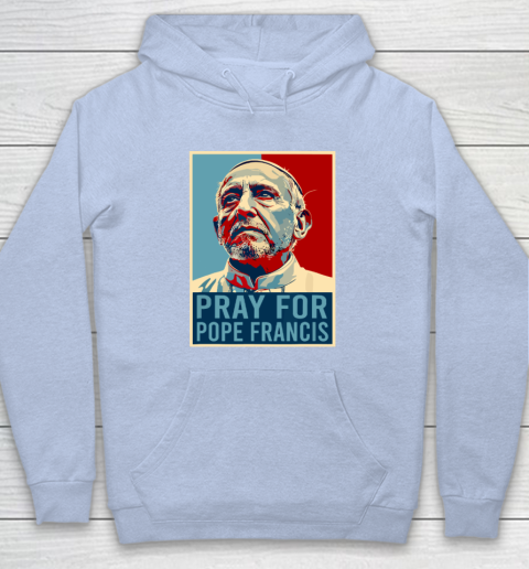 Pray For Pope Francis Hoodie 5