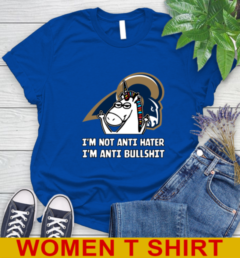 Los Angeles Rams NFL Football Unicorn I'm Not Anti Hater I'm Anti Bullshit Women's T-Shirt 9