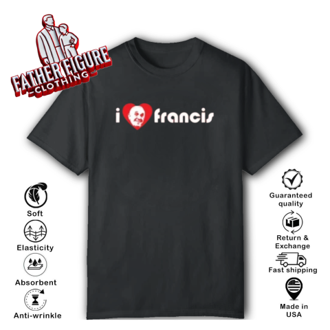 I Love Pope Francis Shirt Rip Pope Francis T-Shirt - Father