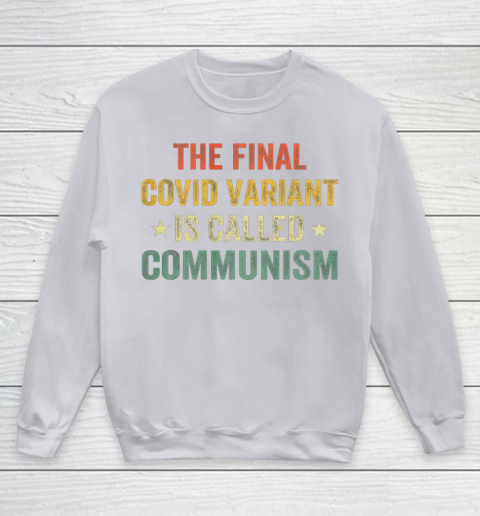 The final Co vid variant is called communism vintage Youth Sweatshirt 3