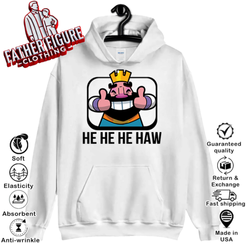 Clash Royale He He He Haw Hoodie