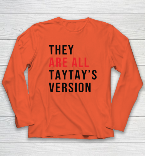 They Are All Taytay's Version Long Sleeve T-Shirt 3