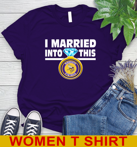 Minnesota Vikings NFL Football I Married Into This My Team Sports Women's T-Shirt 4