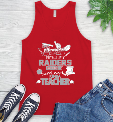 Oakland Raiders NFL I'm A Difference Making Student Caring Football Loving Kinda Teacher Tank Top 5