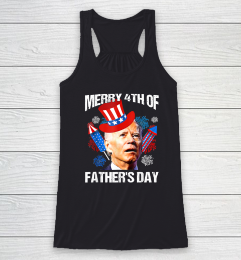 Merry 4th Of Fathers Day Fourth Of July Joe Biden Confused Racerback Tank