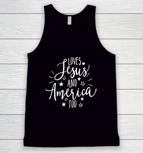 Loves Jesus and America Too T Shirt 4th of July Christian Tank Top