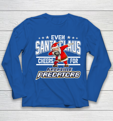 Nashville Predators Even Santa Claus Cheers For Christmas NHL Youth Long Sleeve 7