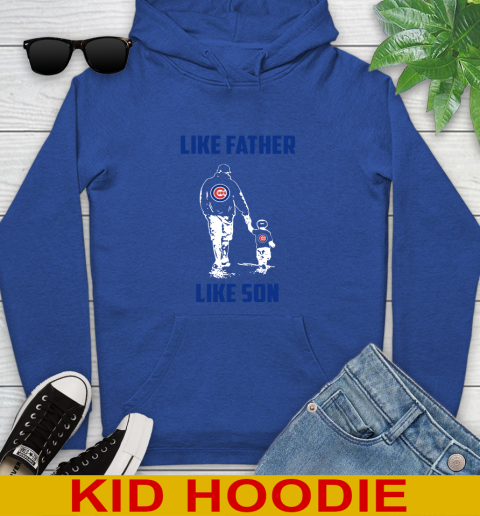 Chicago Cubs MLB Baseball Like Father Like Son Sports Youth Hoodie 10