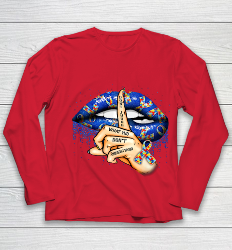 Autism Lips Don t Judge What You Don t Understand Autism Mom Youth Long Sleeve 8