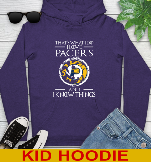 Indiana Pacers NBA Basketball That's What I Do I Love My Team And I Know Things Game Of Thrones 132