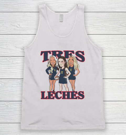 Caitlin Clark Sophie Cunningham And Lexie Hull Indiana Fever Tres Leches Tank Top