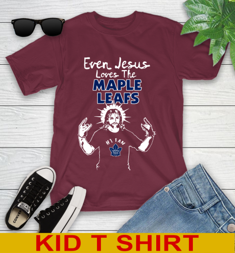 Toronto Maple Leafs NHL Hockey Even Jesus Loves The Maple Leafs Shirt Youth T-Shirt 5