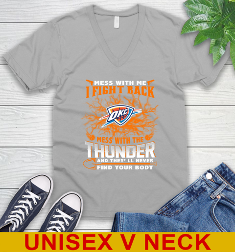 NBA Basketball Oklahoma City Thunder Mess With Me I Fight Back Mess With My Team And They'll Never Find Your Body Shirt V-Neck T-Shirt 3