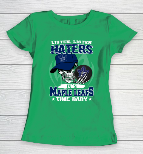 Listen Haters It is LEAFS Time Baby NHL Women's T-Shirt 5