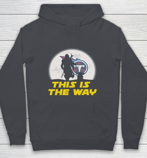 Tennessee Titans NFL Football Star Wars Yoda And Mandalorian This Is The Way Youth Hoodie 5