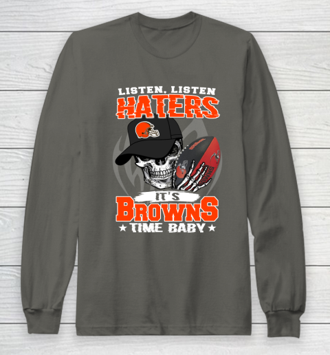 Listen Haters It is BROWNS Time Baby NFL Long Sleeve T-Shirt 5
