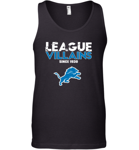 League Villains Since 1930 Detroit Lions Tank Top - Rookbrand