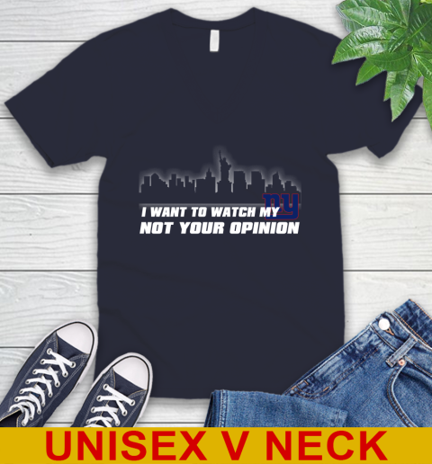 New York Giants NFL I Want To Watch My Team Not Your Opinion V-Neck T-Shirt 2