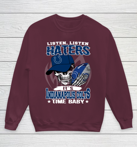 Listen Haters It is COLTS Time Baby NFL Youth Sweatshirt 4