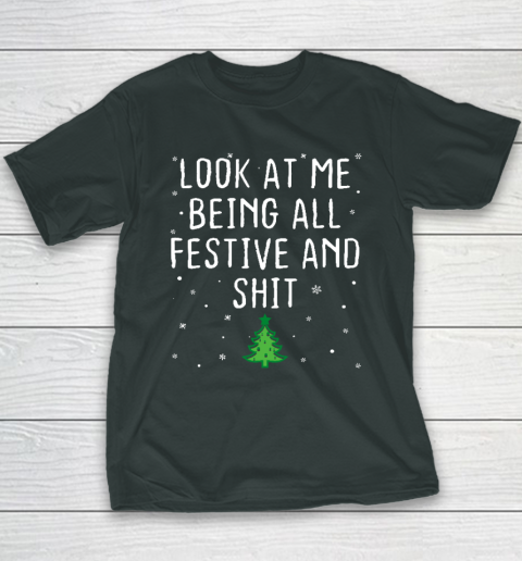 Look At Me Being All Festive And Shits Humorous Xmas 2023 Youth T-Shirt 3