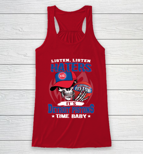 Listen Haters It is PISTONS Time Baby NBA Racerback Tank 4